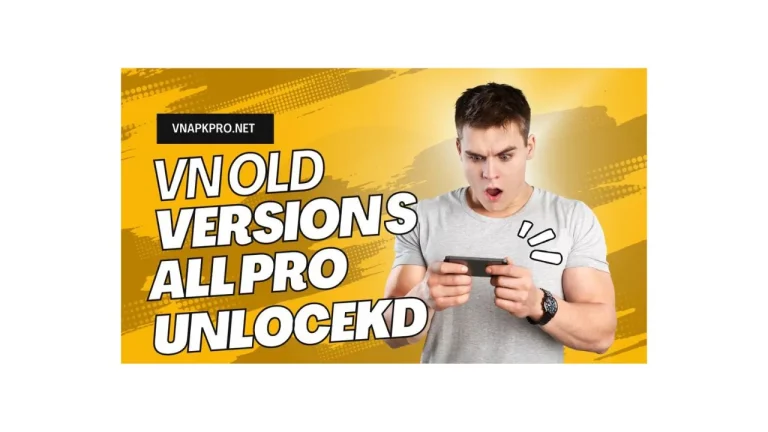 VN Old Version all Pro unlocked