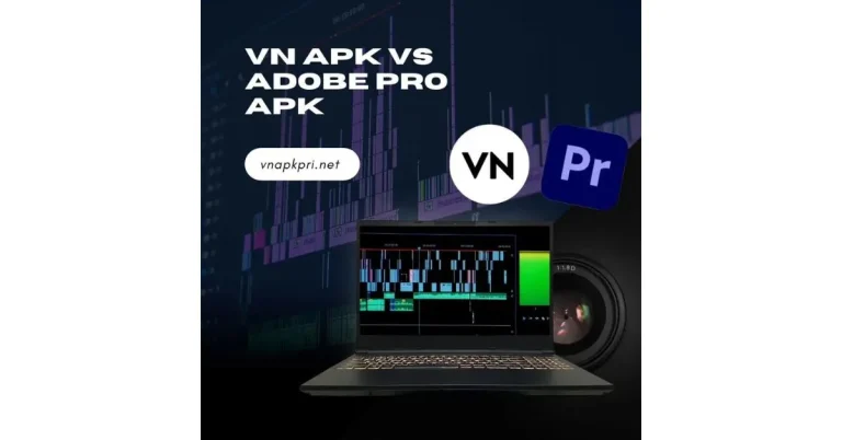 VN Mod APK Vs Adobe Premiere Pro Mod APK
