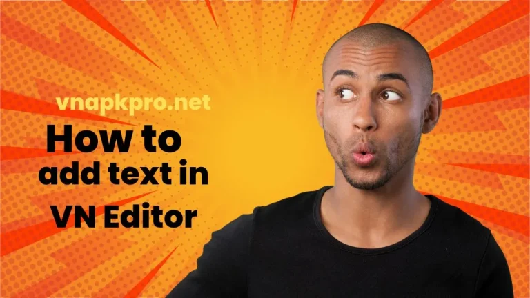 A Complete Guide On; How to Add text in VN video editor